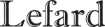 Lefard